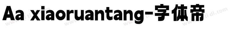 Aa xiaoruantang字体转换